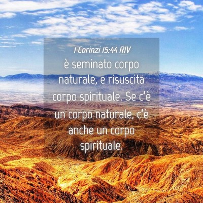 Picture 04 - 1 Corinzi 15:44 RIV - è seminato corpo naturale, e risuscita corpo - Bible Verse Picture