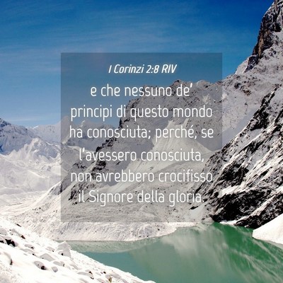 Picture 04 - 1 Corinzi 2:8 RIV - e che nessuno de’ principi di questo mondo ha - Bible Verse Picture
