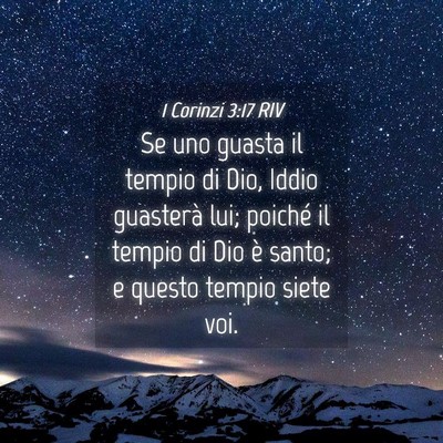 Picture 04 - 1 Corinzi 3:17 RIV - Se uno guasta il tempio di Dio, Iddio guasterà - Bible Verse Picture