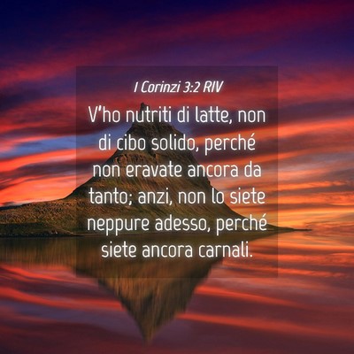 Picture 04 - 1 Corinzi 3:2 RIV - V’ho nutriti di latte, non di cibo solido, - Bible Verse Picture