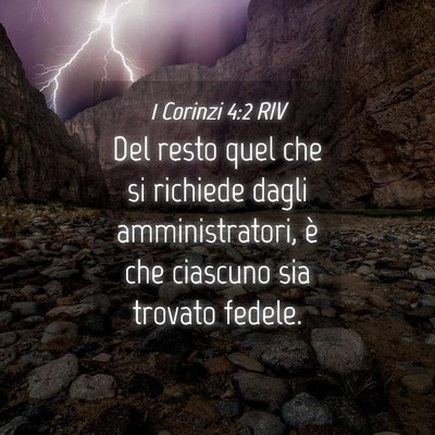 Picture 04 - 1 Corinzi 4:2 RIV - Del resto quel che si richiede dagli - Bible Verse Picture