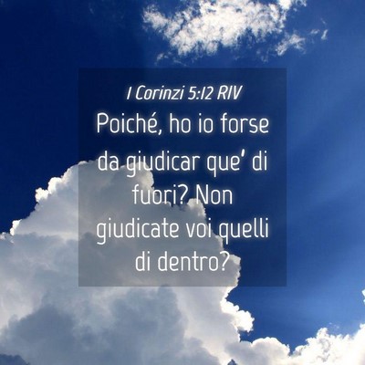 Picture 04 - 1 Corinzi 5:12 RIV - Poiché, ho io forse da giudicar que’ di fuori? - Bible Verse Picture