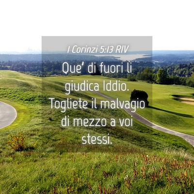Picture 04 - 1 Corinzi 5:13 RIV - Que’ di fuori li giudica Iddio. Togliete il - Bible Verse Picture
