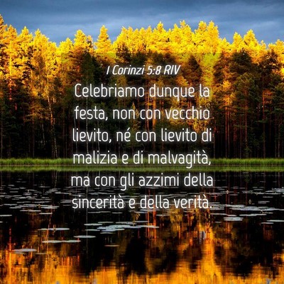 Picture 04 - 1 Corinzi 5:8 RIV - Celebriamo dunque la festa, non con vecchio - Bible Verse Picture