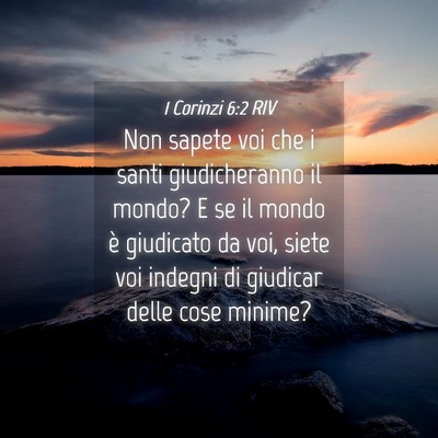 Picture 04 - 1 Corinzi 6:2 RIV - Non sapete voi che i santi giudicheranno il - Bible Verse Picture