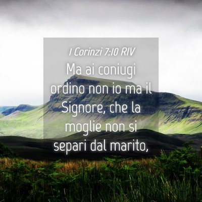 Picture 04 - 1 Corinzi 7:10 RIV - Ma ai coniugi ordino non io ma il Signore, che la - Bible Verse Picture