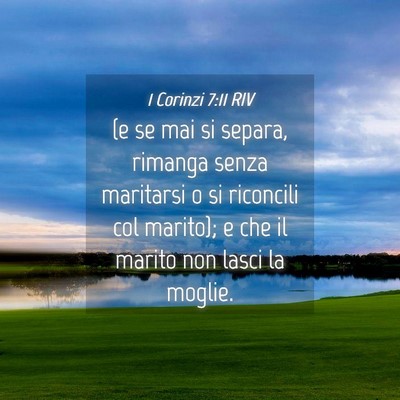 Picture 04 - 1 Corinzi 7:11 RIV - (e se mai si separa, rimanga senza maritarsi o si - Bible Verse Picture