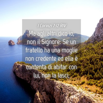 Picture 04 - 1 Corinzi 7:12 RIV - Ma agli altri dico io, non il Signore: Se un - Bible Verse Picture