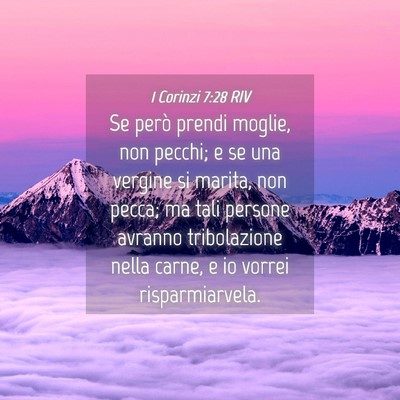 Picture 04 - 1 Corinzi 7:28 RIV - Se però prendi moglie, non pecchi; e se una - Bible Verse Picture