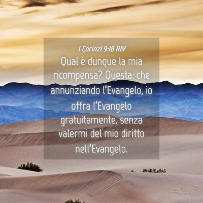 Picture 04 - 1 Corinzi 9:18 RIV - Qual è dunque la mia ricompensa? Questa: che - Bible Verse Picture