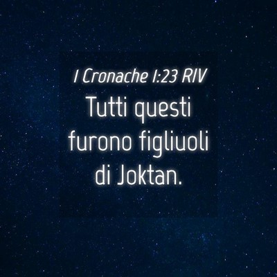 Picture 04 - 1 Cronache 1:23 RIV - Tutti questi furono figliuoli di - Bible Verse Picture