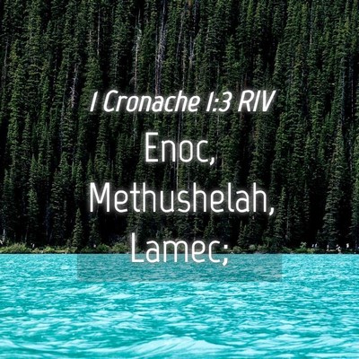 Picture 04 - 1 Cronache 1:3 RIV - Enoc, Methushelah, - Bible Verse Picture