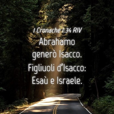 Picture 04 - 1 Cronache 1:34 RIV - Abrahamo generò Isacco. Figliuoli d’Isacco: - Bible Verse Picture