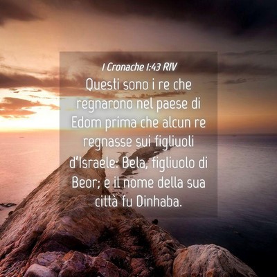 Picture 04 - 1 Cronache 1:43 RIV - Questi sono i re che regnarono nel paese di Edom - Bible Verse Picture