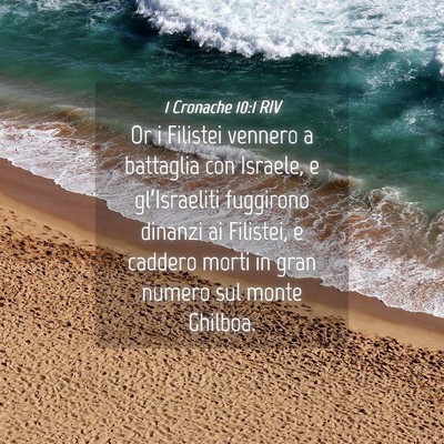 Picture 04 - 1 Cronache 10:1 RIV - Or i Filistei vennero a battaglia con Israele, e - Bible Verse Picture