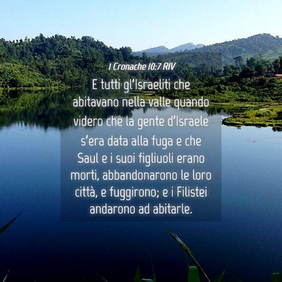 Picture 04 - 1 Cronache 10:7 RIV - E tutti gl’Israeliti che abitavano nella valle - Bible Verse Picture