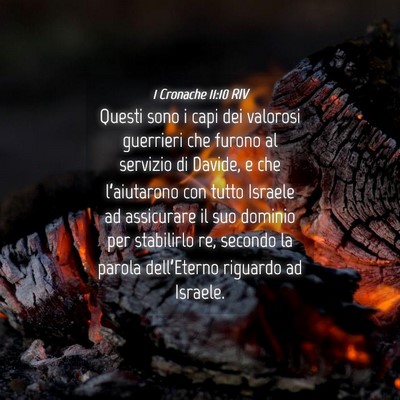 Picture 04 - 1 Cronache 11:10 RIV - Questi sono i capi dei valorosi guerrieri che - Bible Verse Picture