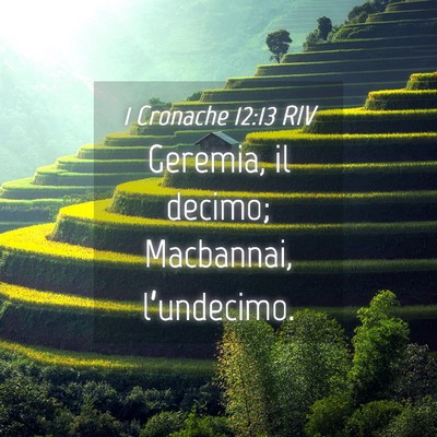 Picture 04 - 1 Cronache 12:13 RIV - Geremia, il decimo; Macbannai, - Bible Verse Picture