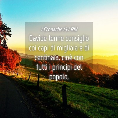 Picture 04 - 1 Cronache 13:1 RIV - Davide tenne consiglio coi capi di migliaia e di - Bible Verse Picture
