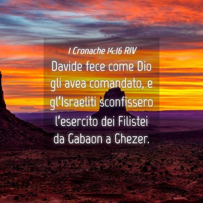 Picture 04 - 1 Cronache 14:16 RIV - Davide fece come Dio gli avea comandato, e - Bible Verse Picture