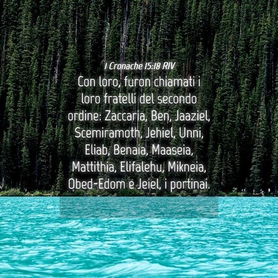 Picture 04 - 1 Cronache 15:18 RIV - Con loro, furon chiamati i loro fratelli del - Bible Verse Picture