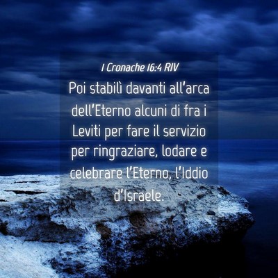 Picture 04 - 1 Cronache 16:4 RIV - Poi stabilì davanti all’arca dell’Eterno - Bible Verse Picture