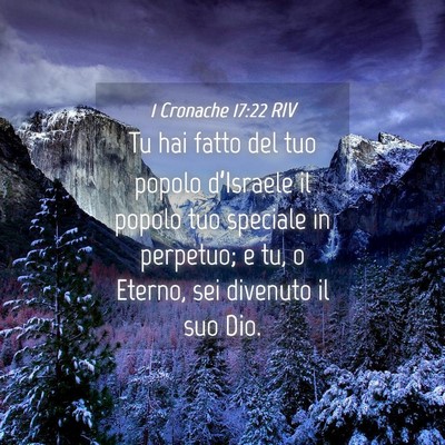 Picture 04 - 1 Cronache 17:22 RIV - Tu hai fatto del tuo popolo d’Israele il popolo - Bible Verse Picture