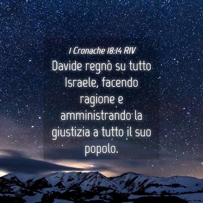 Picture 04 - 1 Cronache 18:14 RIV - Davide regnò su tutto Israele, facendo ragione e - Bible Verse Picture