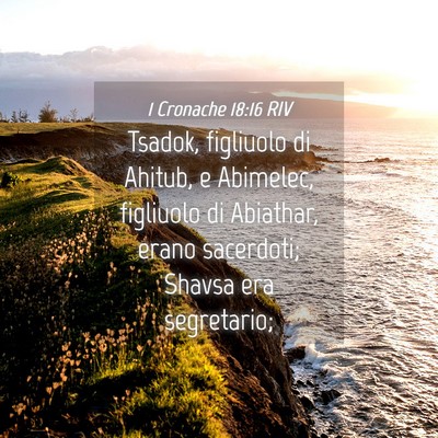Picture 04 - 1 Cronache 18:16 RIV - Tsadok, figliuolo di Ahitub, e Abimelec, - Bible Verse Picture