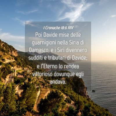 Picture 04 - 1 Cronache 18:6 RIV - Poi Davide mise delle guarnigioni nella Siria di - Bible Verse Picture
