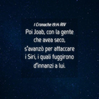 Picture 04 - 1 Cronache 19:14 RIV - Poi Joab, con la gente che avea seco, s’avanzò - Bible Verse Picture