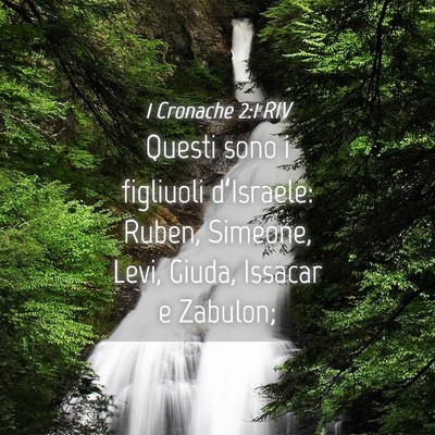 Picture 04 - 1 Cronache 2:1 RIV - Questi sono i figliuoli d’Israele: Ruben, - Bible Verse Picture