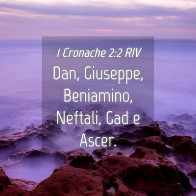 Picture 04 - 1 Cronache 2:2 RIV - Dan, Giuseppe, Beniamino, Neftali, Gad e - Bible Verse Picture