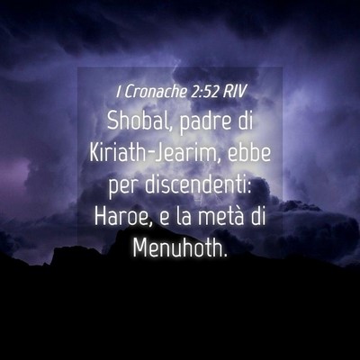 Picture 04 - 1 Cronache 2:52 RIV - Shobal, padre di Kiriath-Jearim, ebbe per - Bible Verse Picture