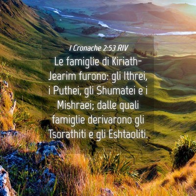 Picture 04 - 1 Cronache 2:53 RIV - Le famiglie di Kiriath-Jearim furono: gli Ithrei, - Bible Verse Picture