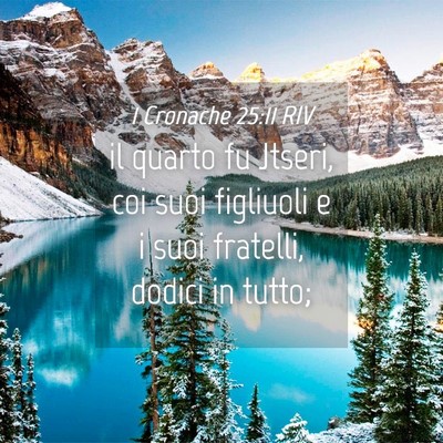 Picture 04 - 1 Cronache 25:11 RIV - il quarto fu Jtseri, coi suoi figliuoli e i suoi - Bible Verse Picture