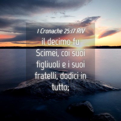 Picture 04 - 1 Cronache 25:17 RIV - il decimo fu Scimei, coi suoi figliuoli e i suoi - Bible Verse Picture