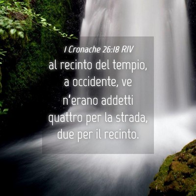 Picture 04 - 1 Cronache 26:18 RIV - al recinto del tempio, a occidente, ve n’erano - Bible Verse Picture