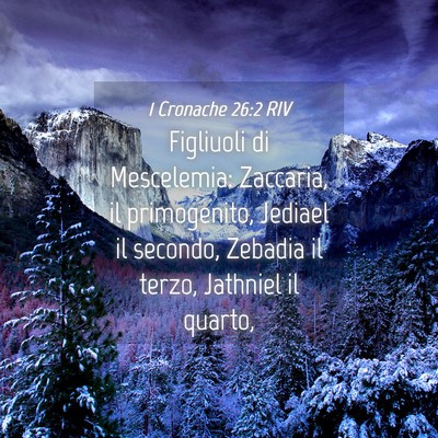 Picture 04 - 1 Cronache 26:2 RIV - Figliuoli di Mescelemia: Zaccaria, il - Bible Verse Picture