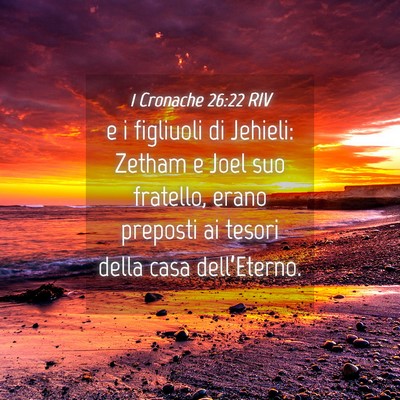 Picture 04 - 1 Cronache 26:22 RIV - e i figliuoli di Jehieli: Zetham e Joel suo - Bible Verse Picture