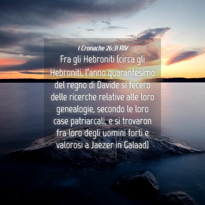 Picture 04 - 1 Cronache 26:31 RIV - Fra gli Hebroniti (circa gli Hebroniti, l’anno - Bible Verse Picture