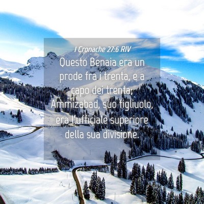 Picture 04 - 1 Cronache 27:6 RIV - Questo Benaia era un prode fra i trenta, e a capo - Bible Verse Picture