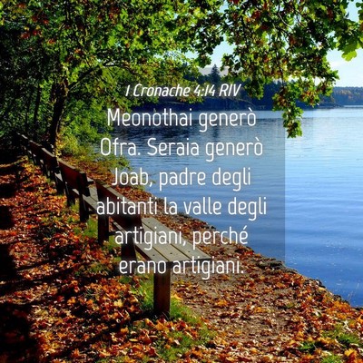 Picture 04 - 1 Cronache 4:14 RIV - Meonothai generò Ofra. Seraia generò Joab, - Bible Verse Picture