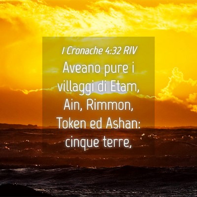Picture 04 - 1 Cronache 4:32 RIV - Aveano pure i villaggi di Etam, Ain, Rimmon, - Bible Verse Picture