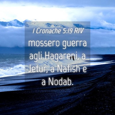 Picture 04 - 1 Cronache 5:19 RIV - mossero guerra agli Hagareni, a Jetur, a Nafish e - Bible Verse Picture