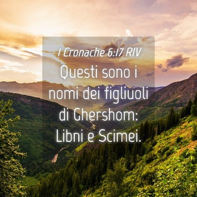 Picture 04 - 1 Cronache 6:17 RIV - Questi sono i nomi dei figliuoli di Ghershom: - Bible Verse Picture