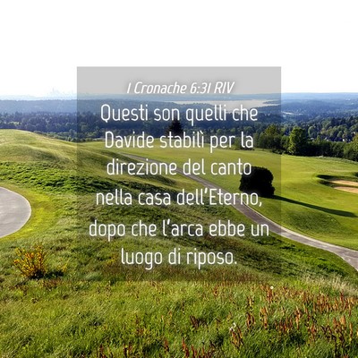 Picture 04 - 1 Cronache 6:31 RIV - Questi son quelli che Davide stabilì per la - Bible Verse Picture