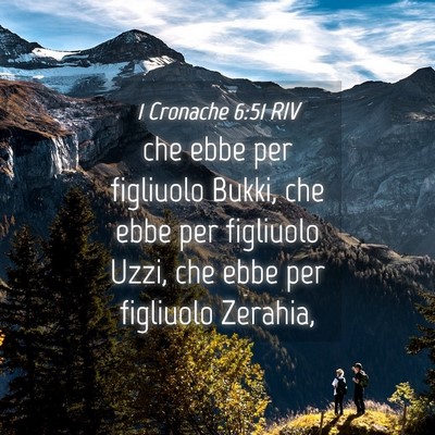 Picture 04 - 1 Cronache 6:51 RIV - che ebbe per figliuolo Bukki, che ebbe per - Bible Verse Picture