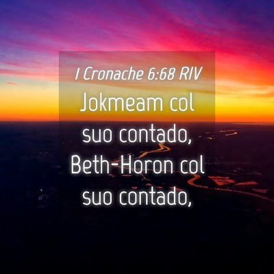 Picture 04 - 1 Cronache 6:68 RIV - Jokmeam col suo contado, Beth-Horon col suo - Bible Verse Picture