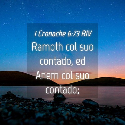 Picture 04 - 1 Cronache 6:73 RIV - Ramoth col suo contado, ed Anem col suo - Bible Verse Picture